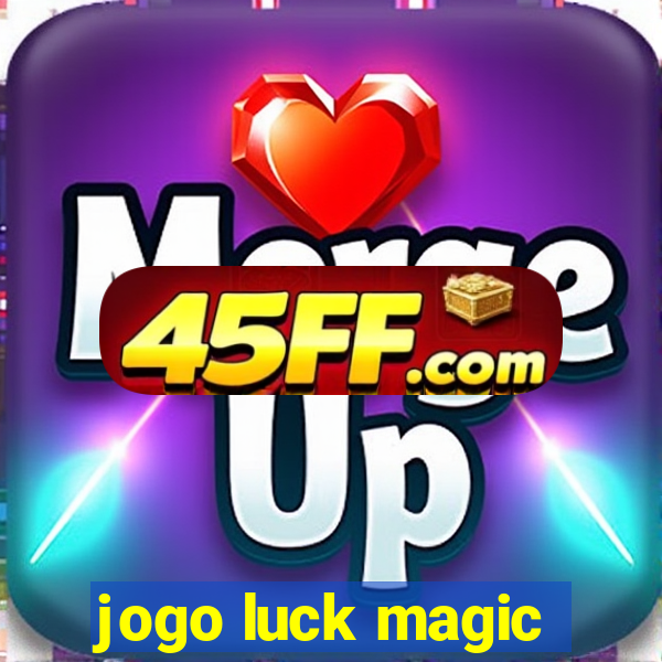 jogo luck magic